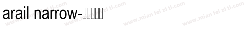 arail narrow字体转换